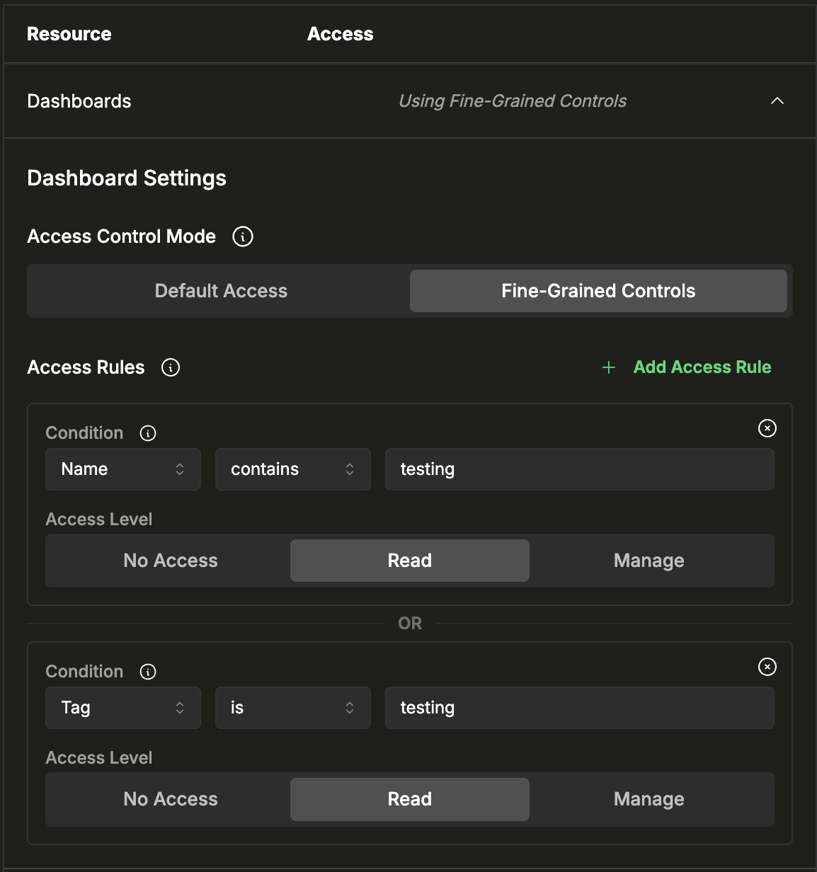 Dos reglas de acceso granular unidas por OR: Name contains testing con acceso Read y Tag is testing con acceso Read